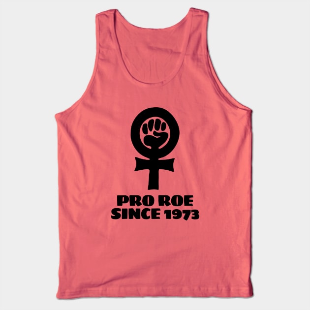 Pro Roe Since 1973 Tank Top by Vanilla Susu